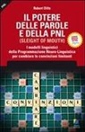 Robert Dilts, A. Roberti - Il potere delle parole e della PNL. I modelli linguistici della programmazione neuro-linguistica per cambiare le convinzioni limitanti