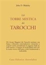 John D. Blakeley - La torre mistica dei tarocchi