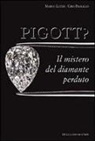 Marco Letizi, Ciro Polillo - Pigott? Il mistero del diamante perduto