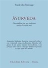 Frank J. Ninivaggi - Ayurveda. Una medicina con una tradizione antica di seimila anni