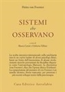Heinz von Foerster, M. Ceruti, U. Telfener - Sistemi che osservano