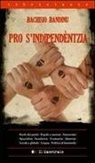 Bachisio Bandinu - Pro s'indipendèntzia. Ediz. sarda e italiana
