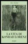 Alec Nisbett - La vita di Konrad Lorenz
