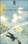 Luis Sepúlveda - Un nome da torero