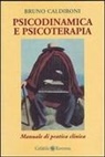 Bruno Caldironi - Psicodinamica e psicoterapia