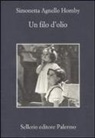 Simonetta Agnello Hornby - Un filo d'olio