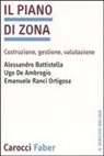 Alessandro Battistella, Ugo De Ambrogio, Emanuele Ranci Ortigosa - Il piano di zona. Costruzione, gestione, valutazione