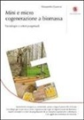 Alessandro Guercio - Mini e micro cogenerazione a biomassa. Tecnologie e criteri progettuialu