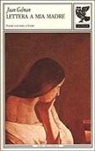 Juan Gelman - Lettera a mia madre