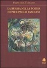 Francesca Tuscano - La Russia nella poesia di Pier Paolo Pasolini