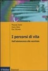 Marlène Sapin, Dario Spini, Eric Widmer - I percorsi di vita. Dall'adolescenza alla vecchiaia