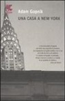 Adam Gopnik - Una casa a New York