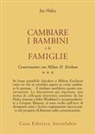 Jay Haley - Cambiare i bambini e le famiglie