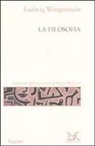 Ludwig Wittgenstein, Diego Marconi - La filosofia. Testo tedesco a fronte