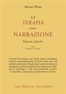 Michael White, U. Telfener - La terapia come narrazione. Proposte cliniche