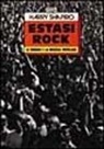 Harry Shapiro - Estasi rock. Le droghe e la musica popolare