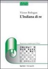 Viktor Bologan - L' indiana di re. Repertorio per il nero