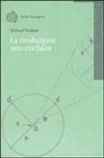 Richard Trudeau - La rivoluzione non euclidea