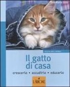 Eva-Maria Götz - Il gatto di casa. Crescerlo, accudirlo, educarlo