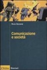 Mauro Barisione - Comunicazione e società. Teorie, processi, pratiche del framing