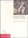 U. Collu - Salvatore Satta, oltre il giudizio. Il diritto, il romanzo, la vita