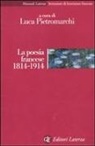 Luca Pietromarchi - La poesia francese 1814-1914