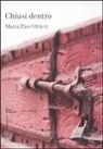 Maria Pace Ottieri - Chiusi dentro