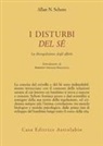 Allan N. Schore - I disturbi del sé. La disregolazione degli affetti