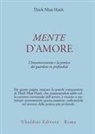 Thich Nhat Hanh - Mente d'amore. La pratica del guardare in profondità nella tradizione buddhista mahayana