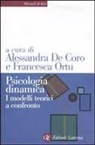 Alessandra De Coro, Francesca Ortu - Psicologia dinamica. I modelli teorici a confronto
