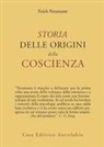 Erich Neumann - Storia delle origini della coscienza