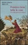 Maria I. Angelini - Prendere bene tutte le cose. L'ora della speranza cristiana