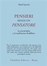 Mark Epstein, L. Scuderi - Pensieri senza un pensatore. La psicoterapia e la meditazione buddhista