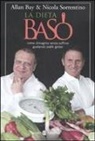 Allan Bay, Nicola Sorrentino - La dieta BaSo. Come dimagrire senza soffrire gustando piatti golosi