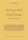 A. H. Almaas - L' enneagramma delle idee sacre. Aspetti molteplici della realtà