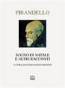Luigi Pirandello, Guido Davico Bonino - Sogno di Natale e altri racconti
