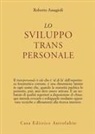 Roberto Assagioli, M. Girelli Macchia - Lo sviluppo transpersonale
