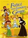 Giuliano Crivellente, Cristina Gabaldo, Silvia Rinaldi - Felici con l'amico Gesù