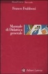 Franco Frabboni - Manuale di didattica generale