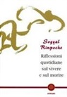 Sogyal (Rinpoche) - Riflessioni quotidiane sul vivere e sul morire