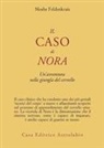 Moshe Feldenkrais - Il caso di Nora. Un'avventura nella giungla del cervello