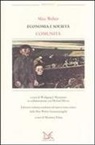 Max Weber, M. Meyer, W. J. Mommsen, M. Palma - Economia e società. Comunità