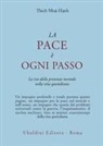 Thich Nhat Hanh - La pace è ogni passo. La via della presenza mentale nella vita quotidiana