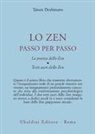 Taïsen Deshimaru - Lo zen passo per passo. La pratica dello zen. Testi sacri dello zen