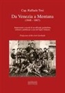 Raffaele Tosi - Da Venezia a Mentana (1848-1867). Impressioni e ricordi di un ufficiale garibaldino ordinati e pubblicati a cura del figlio Volturno