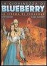 Michel Blanc-Dumont, François Corteggiani - La sirena di Veracruz. La giovinezza di Blueberry
