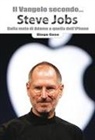 Diego Goso - Il Vangelo secondo... Steve Jobs. Dalla mela di Adamo a quella dell'iPhone