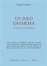 Joseph Goldstein - Un solo dharma. Il crogiolo del nuovo buddhismo