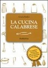Grazia Furfari - La cucina calabrese