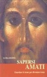 Luisa Sesino - Sapersi amati. Guardare le icone per diventare icona
